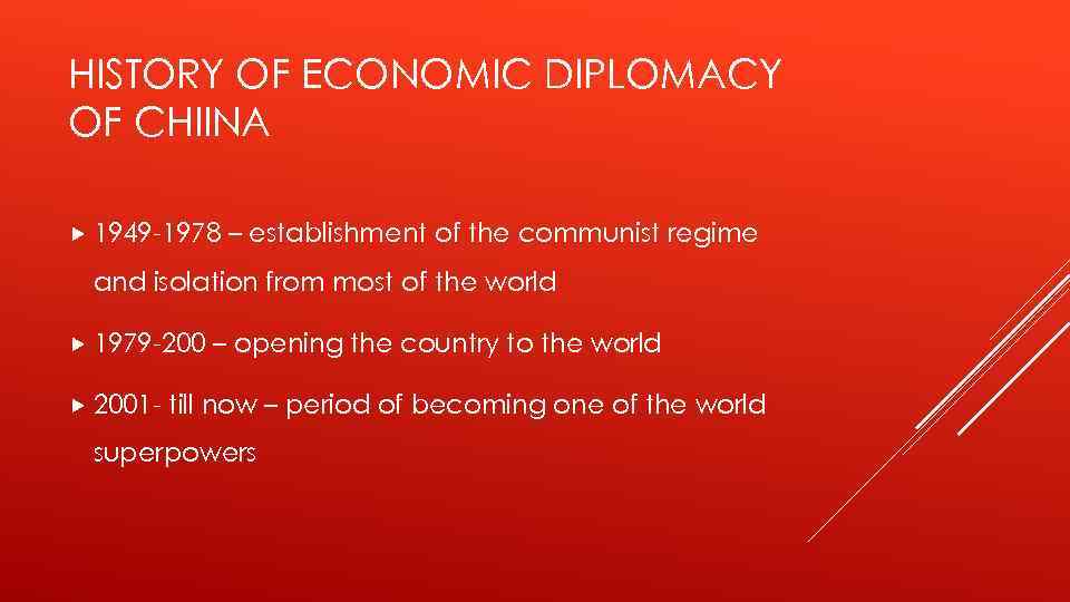 HISTORY OF ECONOMIC DIPLOMACY OF CHIINA 1949 -1978 – establishment of the communist regime