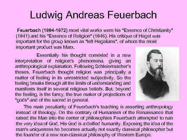 Ludwig Andreas Feuerbach (1804 -1872) most vital works were his 