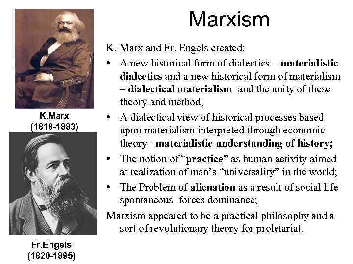 Marxism K. Marx (1818 -1883) Fr. Engels (1820 -1895) K. Marx and Fr. Engels