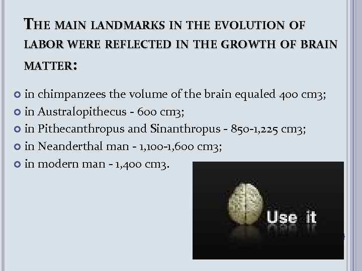 THE MAIN LANDMARKS IN THE EVOLUTION OF LABOR WERE REFLECTED IN THE GROWTH OF