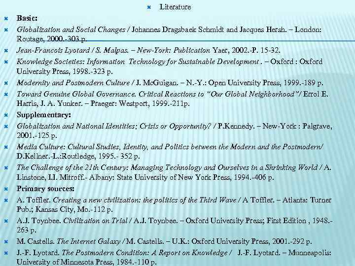  Literature Basic: Globalization and Social Changes / Johannes Dragsbaek Schmidt and Jacques Hersh.