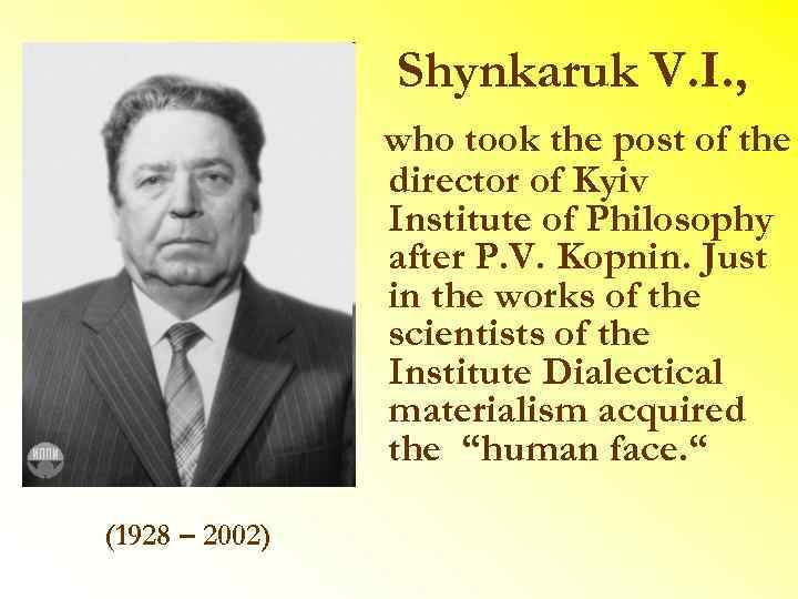 Shynkaruk V. I. , who took the post of the director of Kyiv Institute