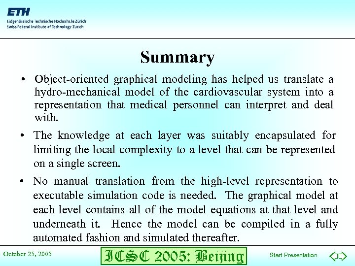 Summary • Object-oriented graphical modeling has helped us translate a hydro-mechanical model of the