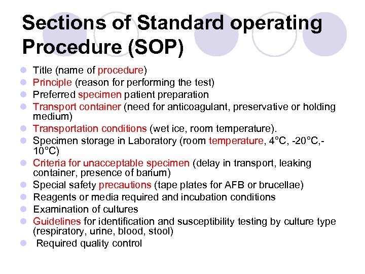 Sections of Standard operating Procedure (SOP) l l l Title (name of procedure) Principle