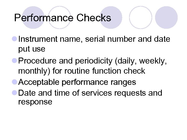  Performance Checks l Instrument name, serial number and date nstrument put use l