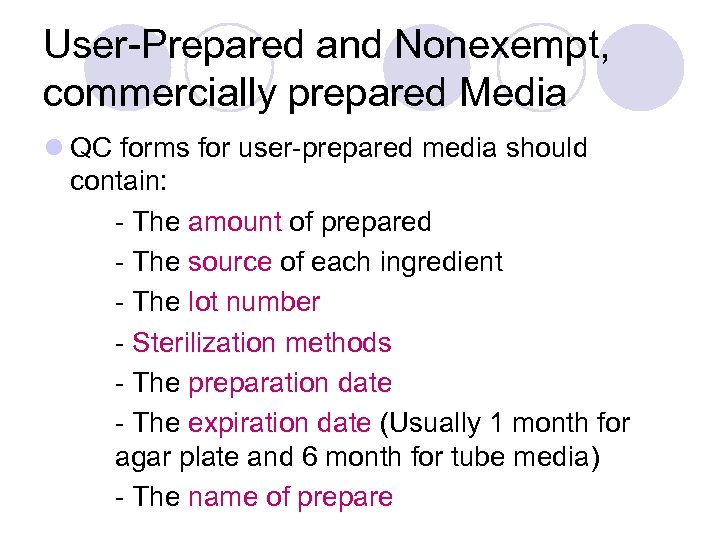 User-Prepared and Nonexempt, commercially prepared Media l QC forms for user-prepared media should contain: