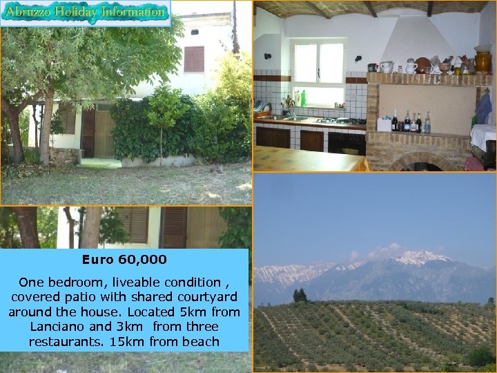 Euro 60, 000 One bedroom, liveable condition , covered patio with shared courtyard around