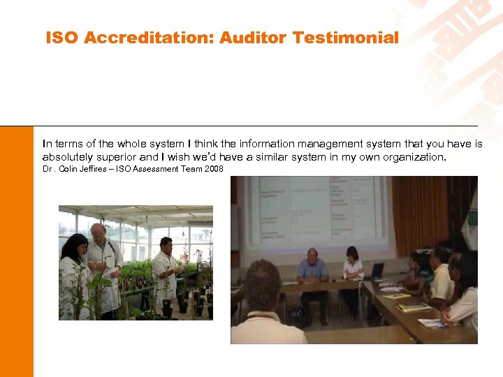ISO Accreditation: Auditor Testimonial In terms of the whole system I think the information