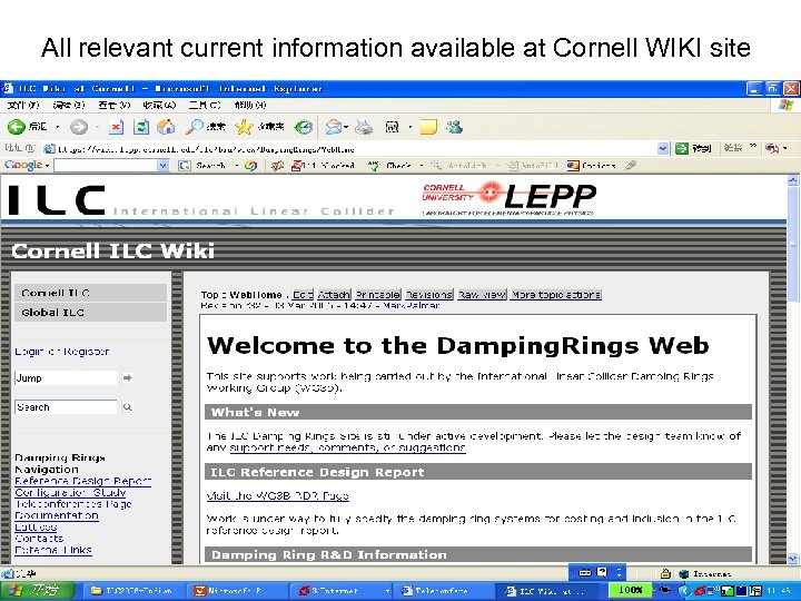 All relevant current information available at Cornell WIKI site 