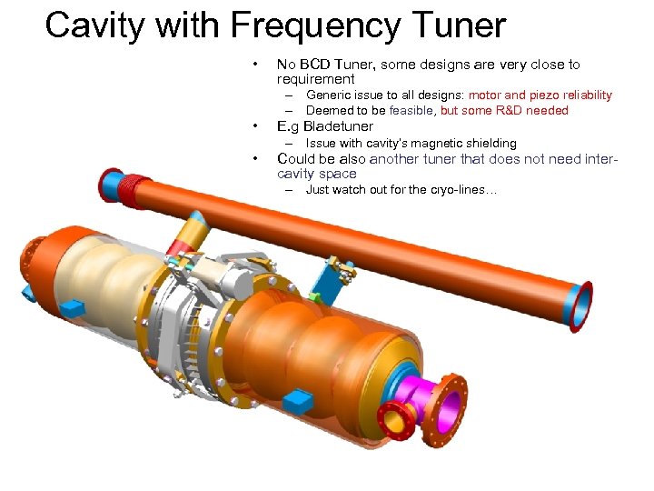 Cavity with Frequency Tuner • No BCD Tuner, some designs are very close to