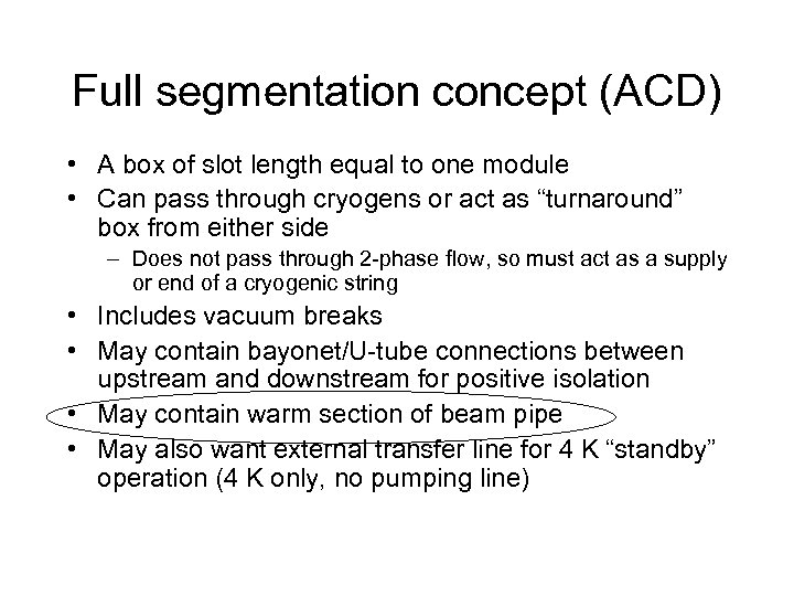 Full segmentation concept (ACD) • A box of slot length equal to one module