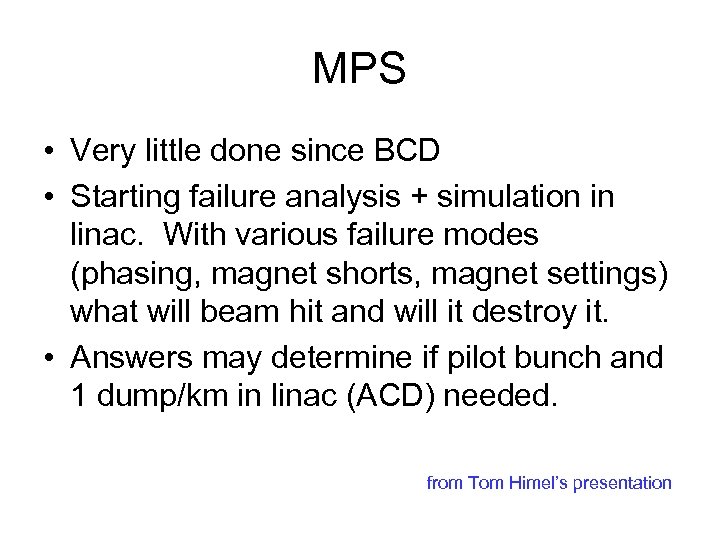 MPS • Very little done since BCD • Starting failure analysis + simulation in