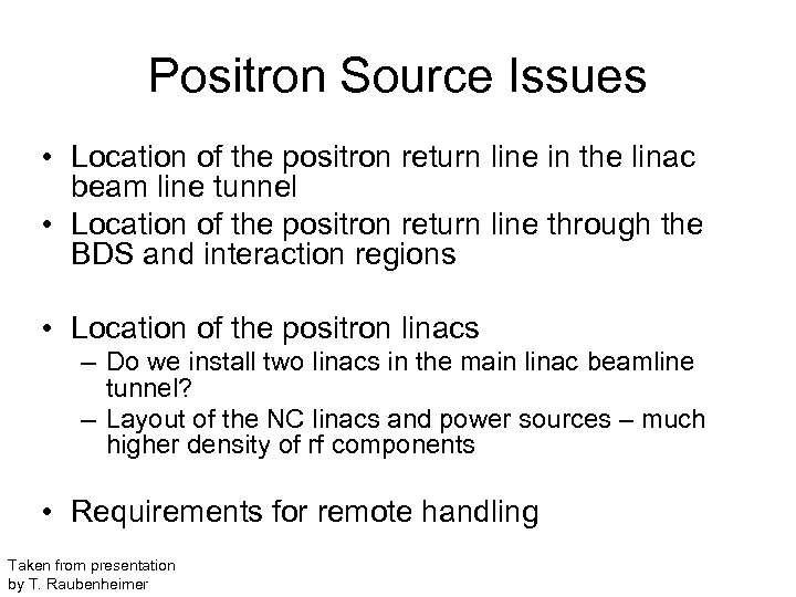 Positron Source Issues • Location of the positron return line in the linac beam