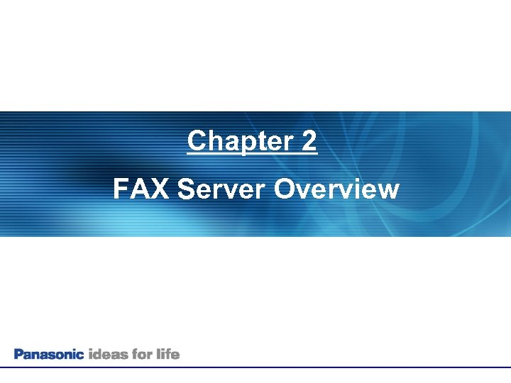 Chapter 2 FAX Server Overview 