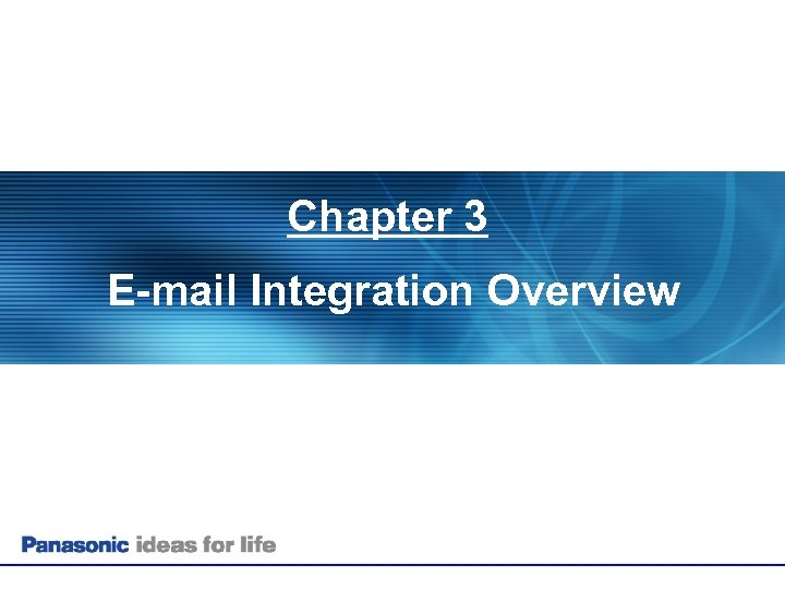 Chapter 3 E-mail Integration Overview 