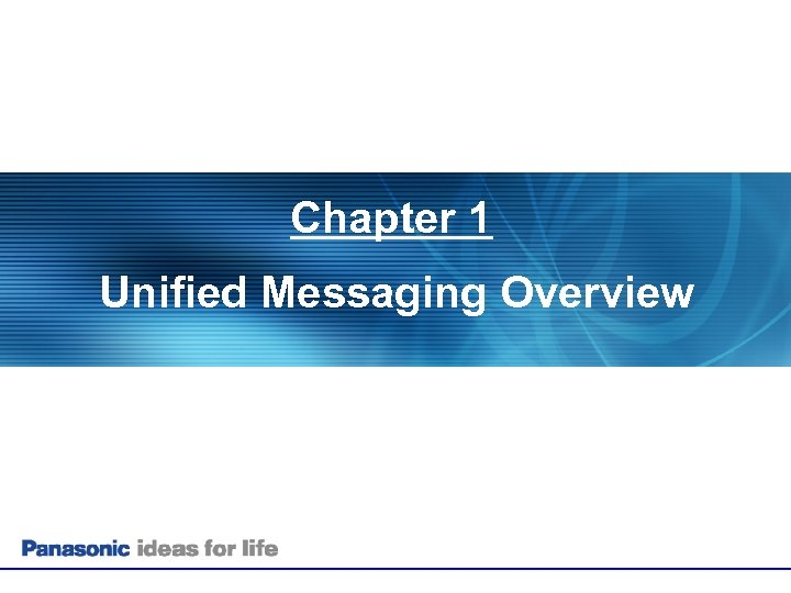 Chapter 1 Unified Messaging Overview 