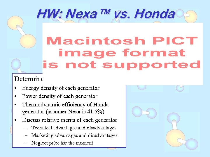 HW: Nexa™ vs. Honda Determine: • Energy density of each generator • Power density