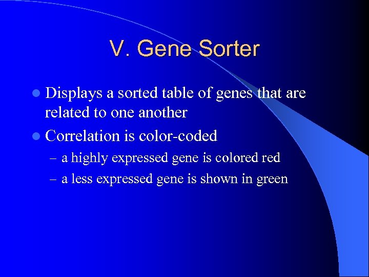 V. Gene Sorter l Displays a sorted table of genes that are related to