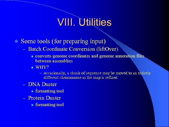 VIII. Utilities l Some tools (for preparing input) – Batch Coordinate Conversion (lift. Over)