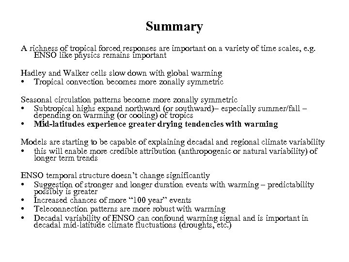 Summary A richness of tropical forced responses are important on a variety of time