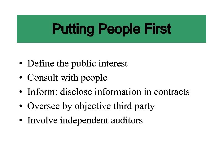 Putting People First • • • Define the public interest Consult with people Inform:
