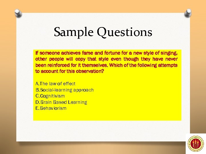 Sample Questions If someone achieves fame and fortune for a new style of singing,