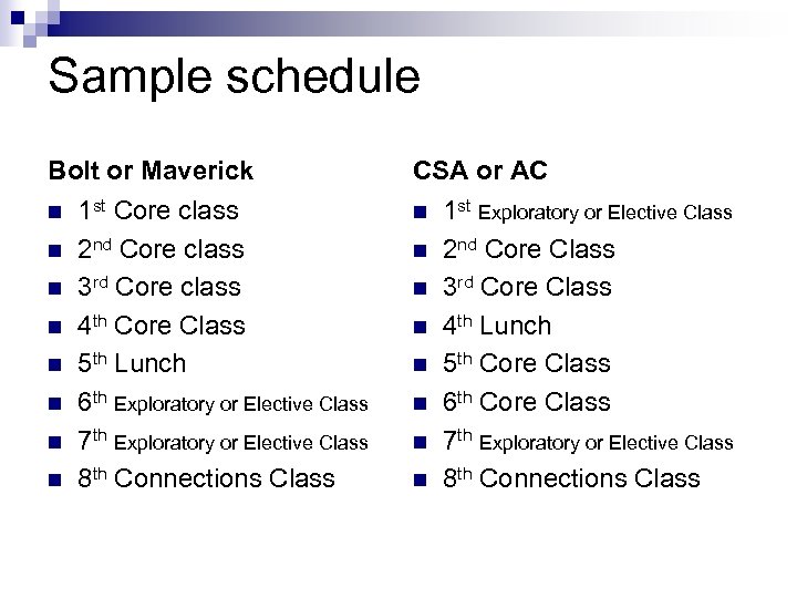 Sample schedule Bolt or Maverick n n n n 1 st Core class 2