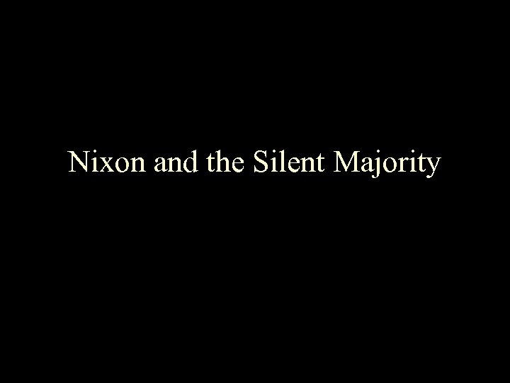 Nixon and the Silent Majority 