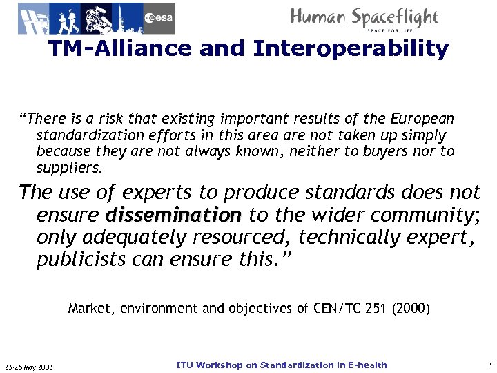 TM-Alliance and Interoperability ITU-T “There is a risk that existing important results of the