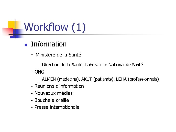 Workflow (1) n Information - Ministère de la Santé Direction de la Santé, Laboratoire
