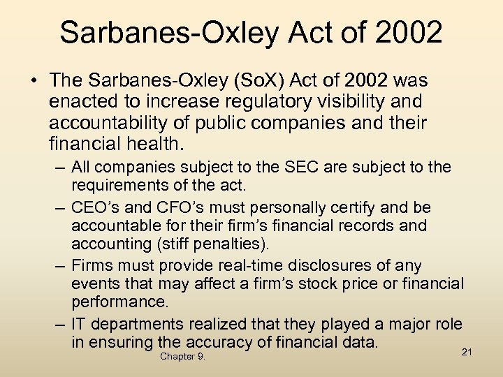 Sarbanes-Oxley Act of 2002 • The Sarbanes-Oxley (So. X) Act of 2002 was enacted