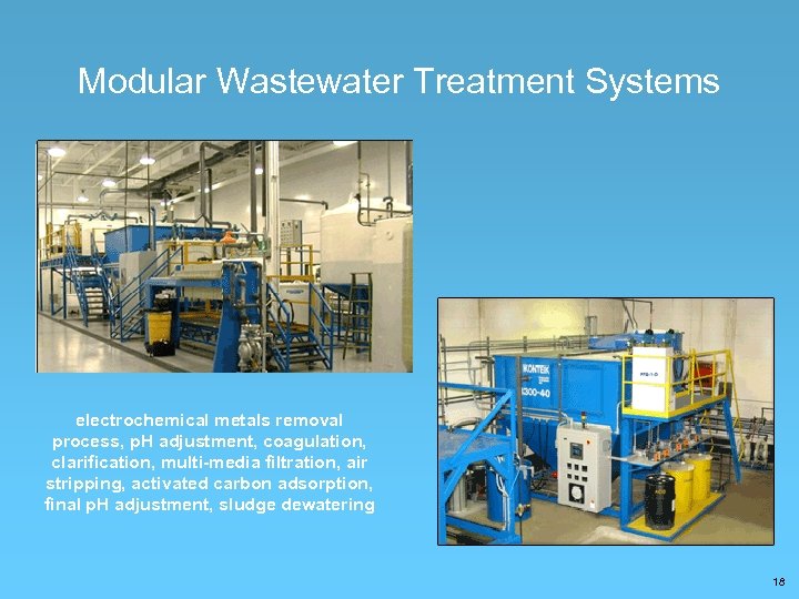Modular Wastewater Treatment Systems electrochemical metals removal process, p. H adjustment, coagulation, clarification, multi-media