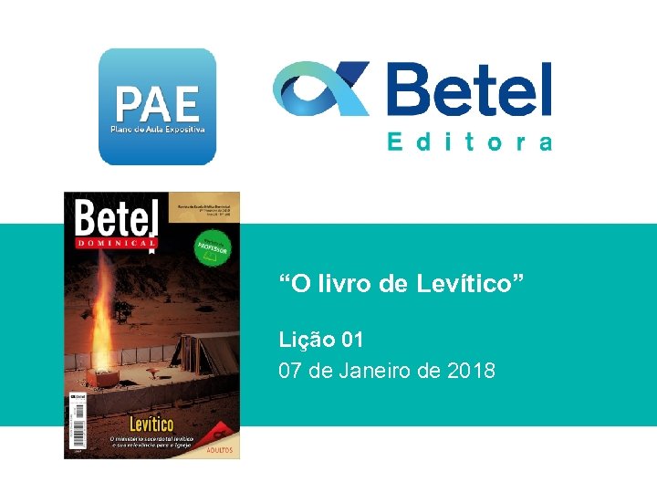 “O livro de Levítico” Lição 01 07 de Janeiro de 2018 