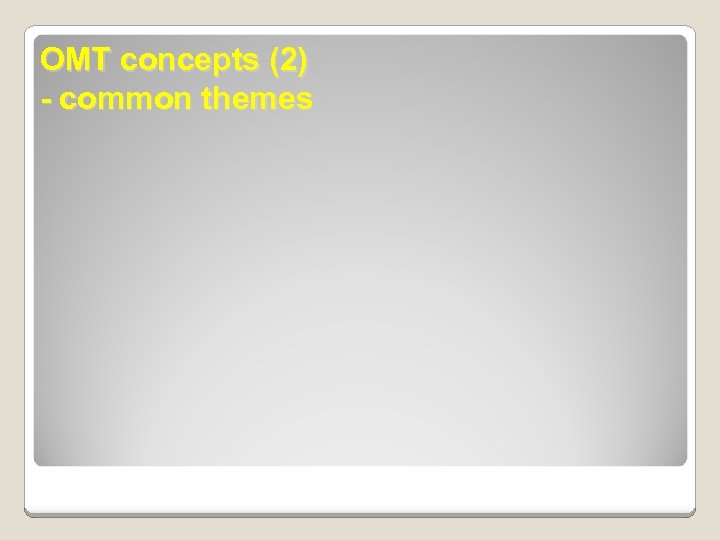 OMT concepts (2) - common themes 