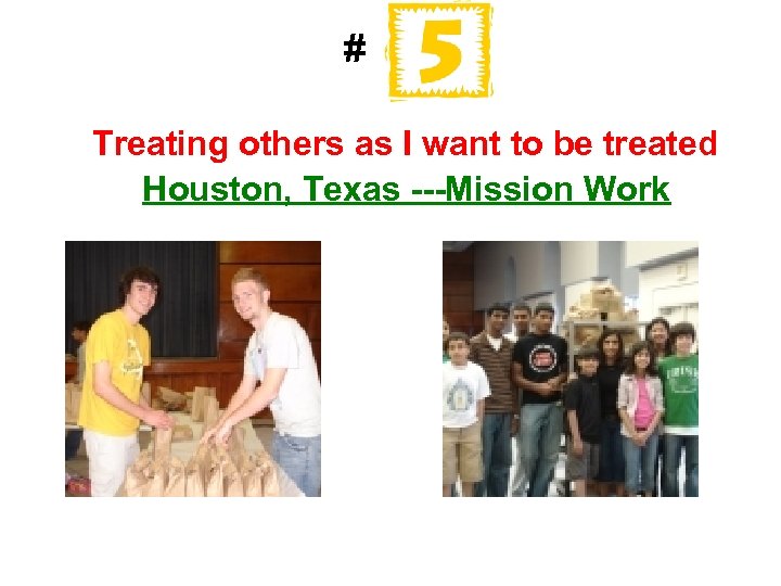 # Treating others as I want to be treated Houston, Texas ---Mission Work 