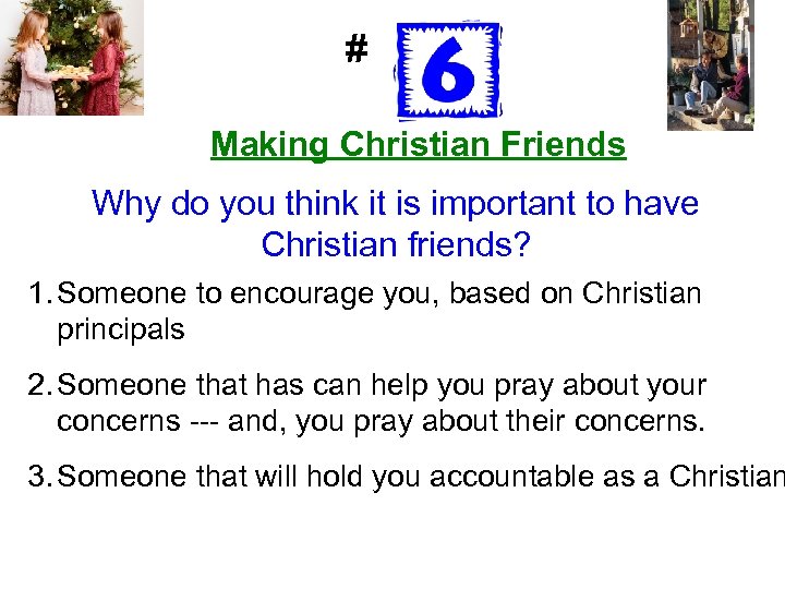 # Making Christian Friends Why do you think it is important to have Christian