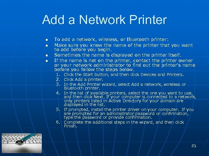 Add a Network Printer n n To add a network, wireless, or Bluetooth printer: