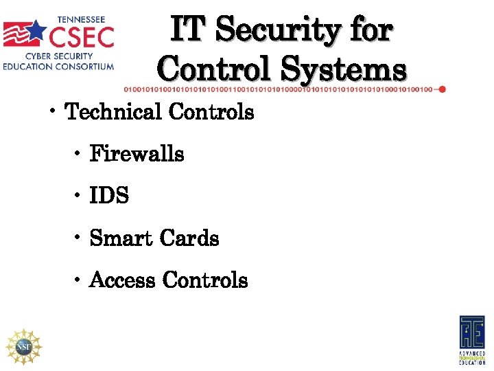 IT Security for Control Systems • Technical Controls • Firewalls • IDS • Smart