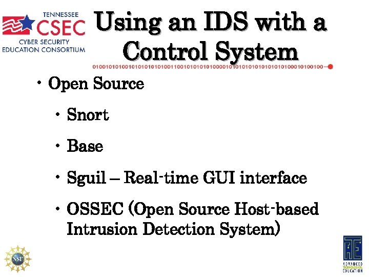 Using an IDS with a Control System • Open Source • Snort • Base
