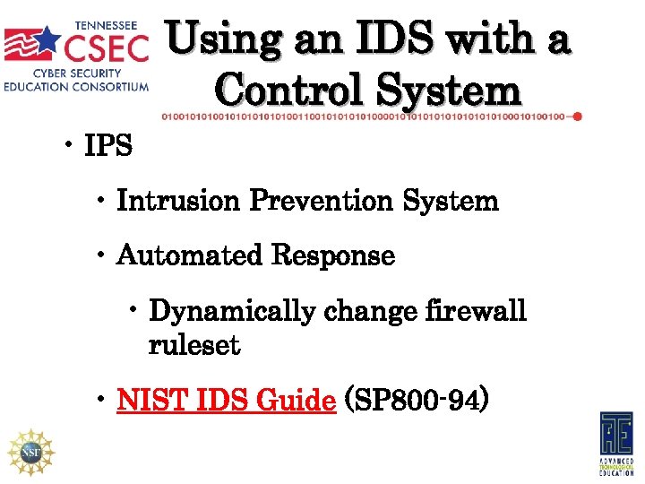 Using an IDS with a Control System • IPS • Intrusion Prevention System •