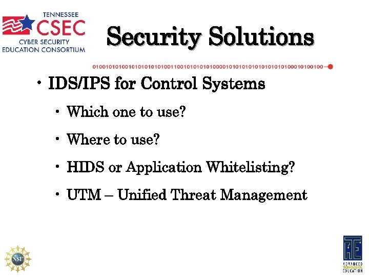 Security Solutions • IDS/IPS for Control Systems • Which one to use? • Where