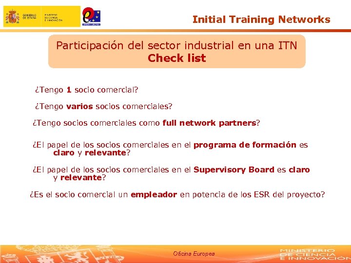 Initial Training Networks Participación del sector industrial en una ITN Check list ¿Tengo 1