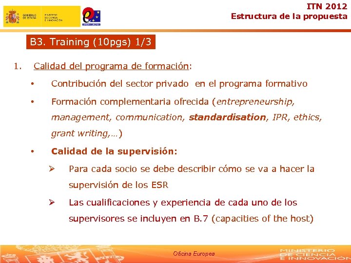 ITN 2012 Estructura de la propuesta B 3. Training (10 pgs) 1/3 1. Calidad