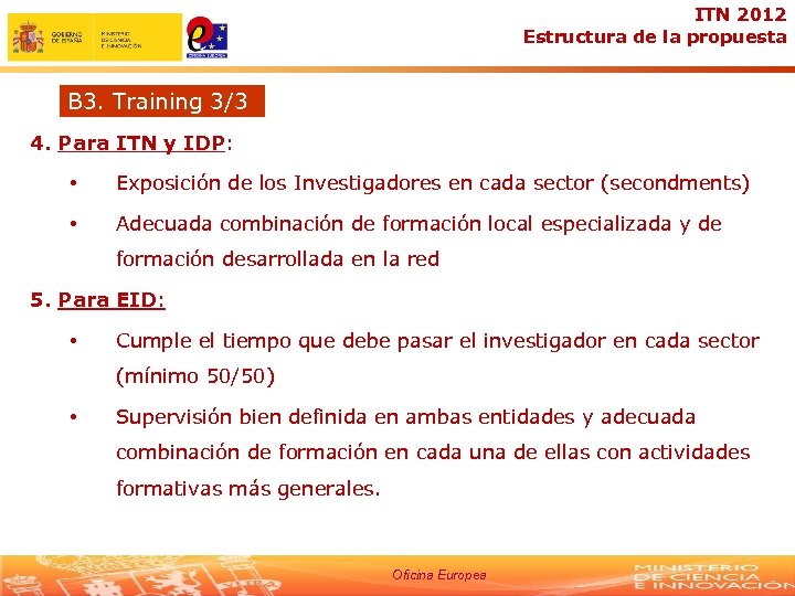 ITN 2012 Estructura de la propuesta B 3. Training 3/3 4. Para ITN y