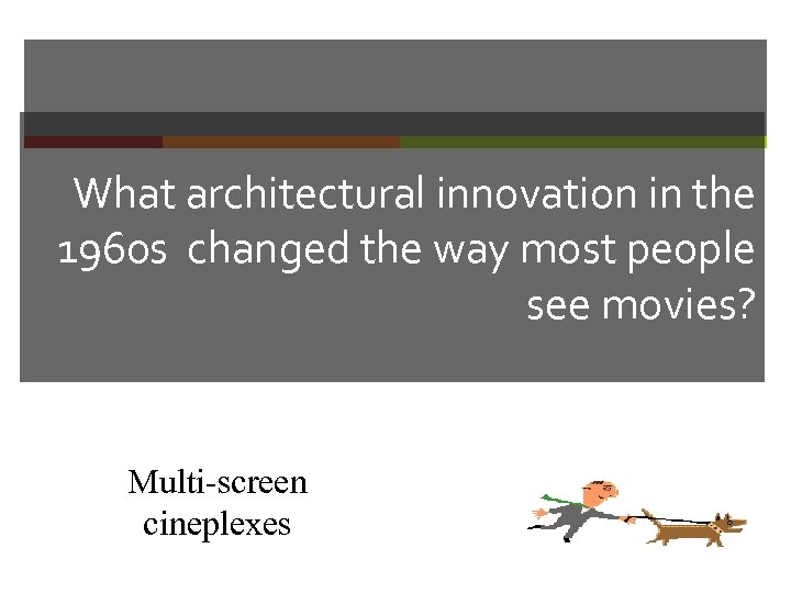 What architectural innovation in the 1960 s changed the way most people see movies?