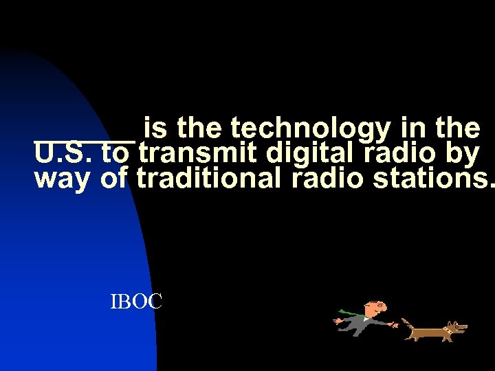 ______ is the technology in the ______ is the U. S. to transmit digital