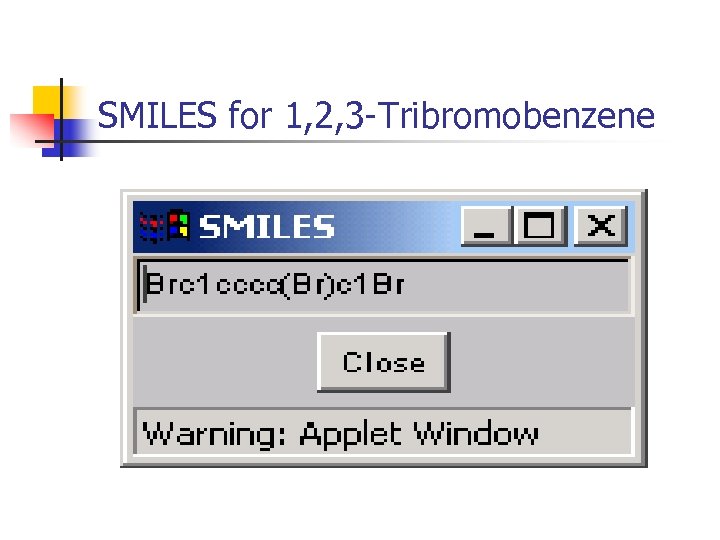 SMILES for 1, 2, 3 -Tribromobenzene 