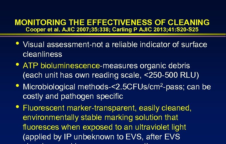 MONITORING THE EFFECTIVENESS OF CLEANING Cooper et al. AJIC 2007; 35: 338; Carling P