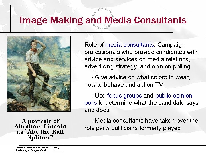 Image Making and Media Consultants Role of media consultants: Campaign professionals who provide candidates