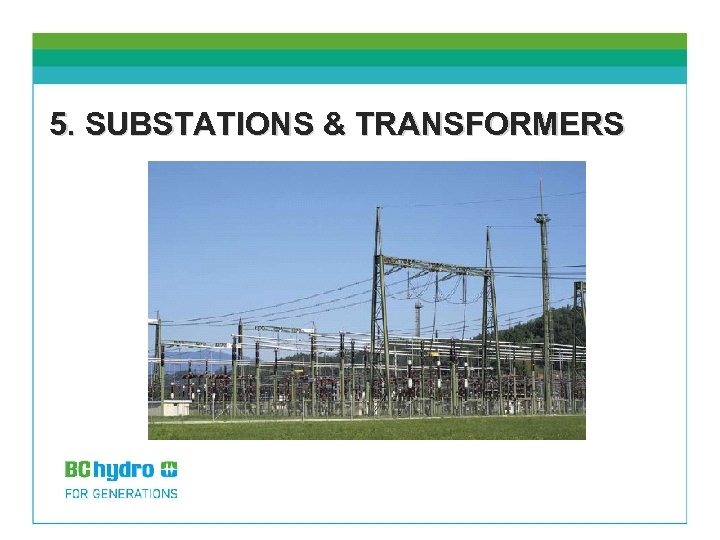 5. SUBSTATIONS & TRANSFORMERS 